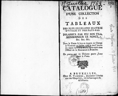 Catalogue d'une collection des tableaux, des plus excellents maîtres d'Italie et des Pays-Bas délaissées par feu Monseigneur Le Nonce [...] : [vente du 15 juillet 1763]
