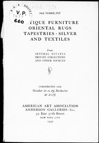 Antique furniture, oriental rugs, tapestries, silver and textiles from several estates, private collections [...] : [vente du 21 au 25 octobre 1930]