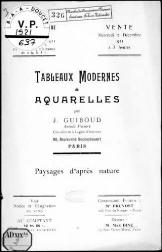 Tableaux modernes et aquarelles par J. Guiboud, artiste peintre, Chevalier de la Légion d'honneur [...] : [vente du 7 décembre 1921]