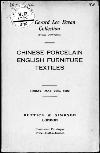 The Gerard Lee Bevan collection (first portion). Chinese porcelin, English furniture, textiles : [vente du 26 mai 1922]