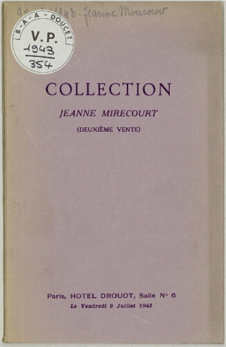 Collection Jeanne Mirecourt, deuxième vente : [vente du 9 juillet 1943]
