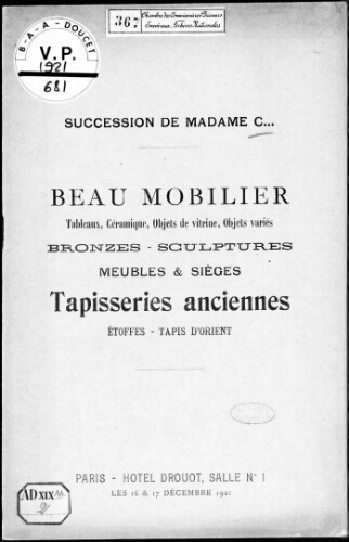 Succession de Madame C. Beau mobilier, céramique, objets de vitrine, objets variés, bronzes, sculptures [...] : [vente des 16 et 17 décembre 1921]