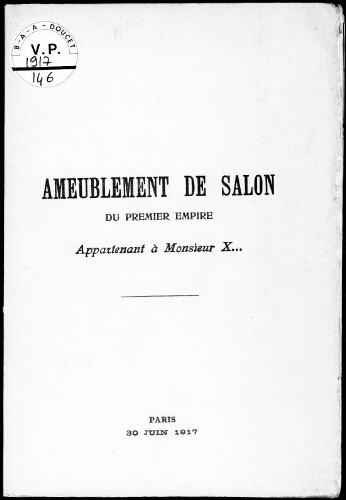 Catalogue des objets composant un ameublement de salon du Premier Empire […] : [vente du 30 juin 1917]