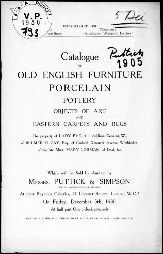 Old English furniture, porcelain, pottery [...], the property of Lady Eve, [...] Wilmer H. Cay, Esquire, [...] Mrs. Mary Norman [...] : [vente du 5 décembre 1930]