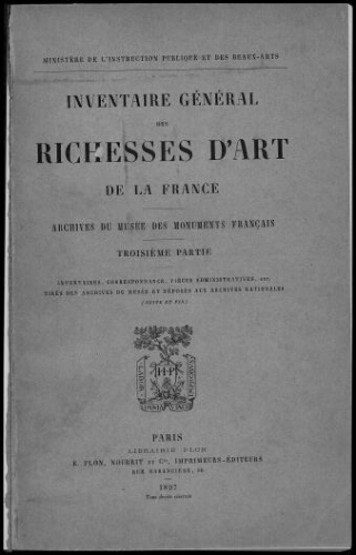 Inventaire général des richesses d'art de la France. Archives du Musée des monuments français. Partie 3