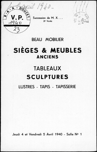 Succession de Madame X... Beau mobilier, sièges et meubles anciens, tableaux, sculptures […] : [vente des 4 et 5 avril 1940]