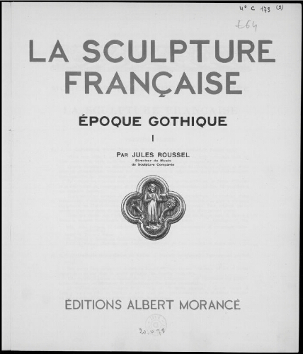 La Sculpture française. 1 : Epoque gothique