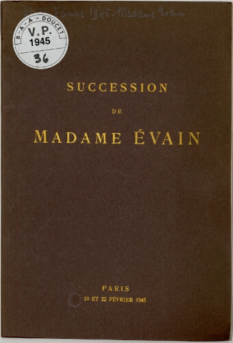 Succession de Madame Évain : [vente des 21 et 22 février 1945]