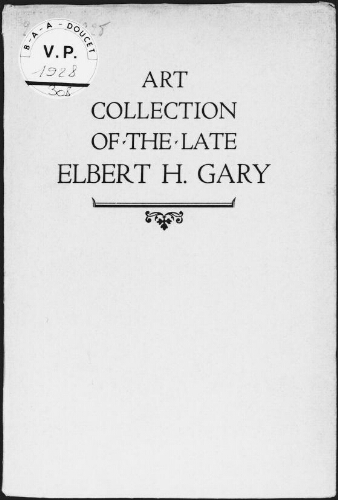 Art collection of the late Elbert H. Gary : [vente du 20 avril 1928]