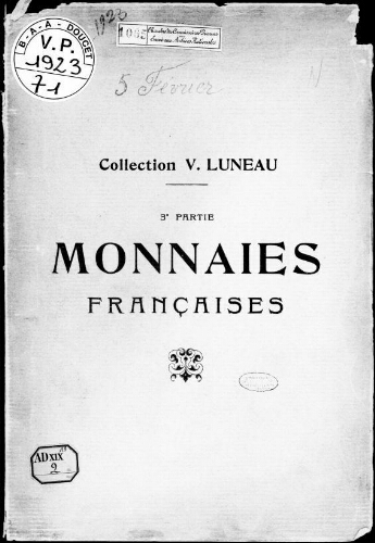 Collection V. Luneau (3e partie). Monnaies françaises : [vente du 5 au 8 février 1923]
