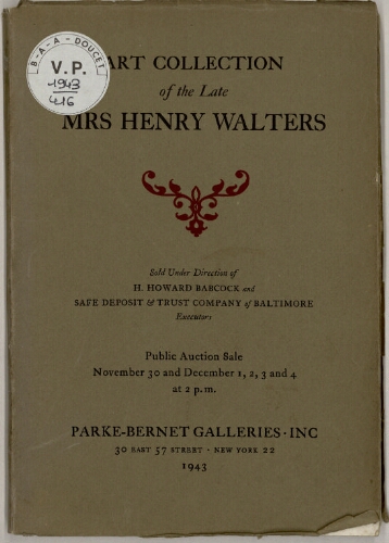 Art collection of the late Mrs Henry Walters [...] : [vente du 30 novembre au 4 décembre 1943]