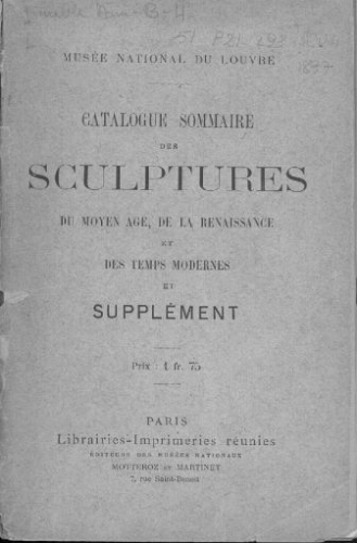 Catalogue sommaire des Sculptures du Moyen âge, de la Renaissance et des Temps Modernes et Supplément