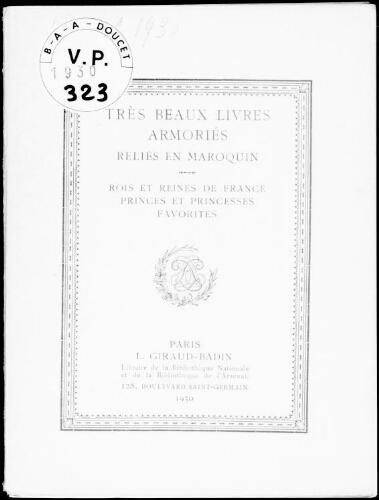 Très beaux livres armoriés reliés en maroquin, rois et reines de France, princes et princesses, favorites : [vente du 15 avril 1930]