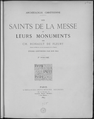 Les Saints de la messe et leurs monuments. Ier volume