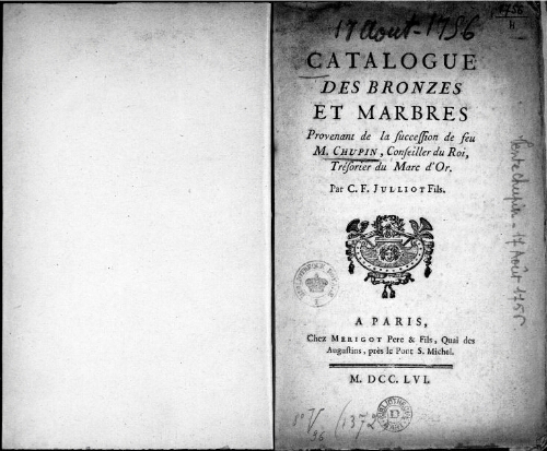 Catalogue des bronzes et marbres provenant de la succession de feu M. Chupin [...] : [vente du 17 août 1756]