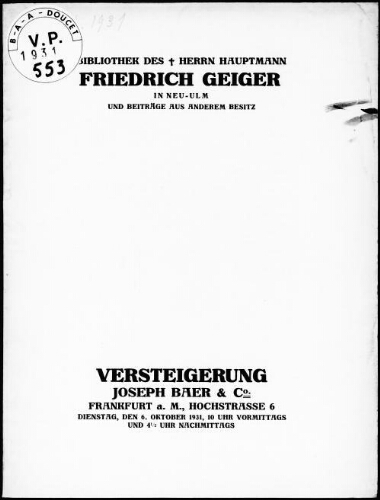 Bibliothek des Herrn Hauptmann Friedrich Geiger, in Neu-Ulm, und Beiträge aus anderem Besitz : [vente du 6 octobre 1931]