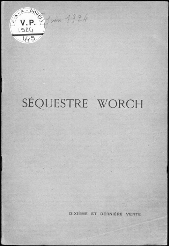 Séquestre Worch (dixième et dernière vente) : [vente du 4 au 6 juin 1924]