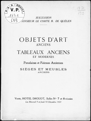 Succession de Monsieur le Comte R. de Quélen, objets d’art anciens, tableaux anciens et modernes, porcelaines, […] : [vente des 9 et 10 décembre 1931]