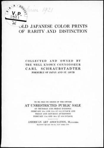 Old Japanese Color Prints of Rarity and Distinction [...] : [vente du 10 au 12 février 1921]
