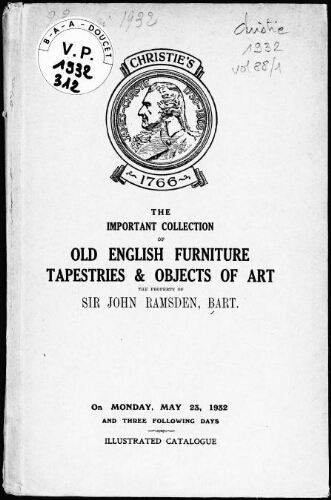 Important collection of old English furniture, tapestries and objects of art, the property of Sir John Ramsden, Baronet : [vente du 23 au 26 mai 1932]