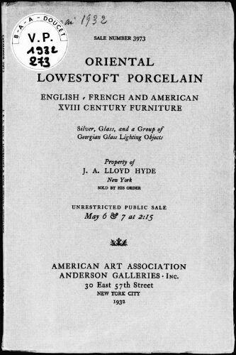 Oriental Lowestoft porcelain [...], property of J. A. Lloyd Hyde [...] : [vente des 6 et 7 mai 1932]
