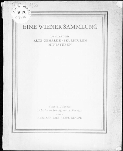 Wiener Sammlung, zweiter Teil, alte Gemälde, Skultpturen, Miniaturen : [vente du 12 mai 1930]