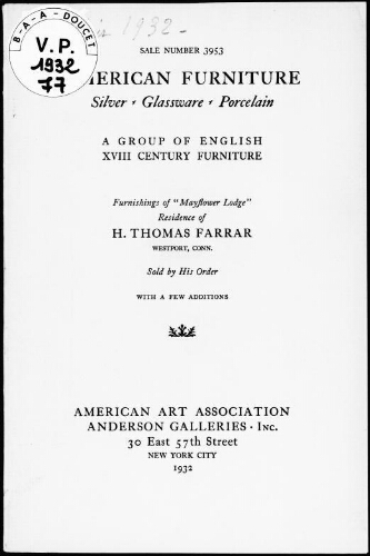American furniture, silver, glassware, porcelain [...], furnishings of "Mayflower Lodge", residence of H. Thomas Farrar [...] : [vente du 20 février 1932]