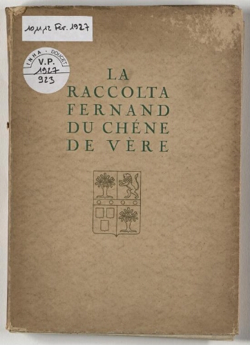 La raccolta Fernand du Chéne de Vère : [vente du 10 au 12 février 1927]