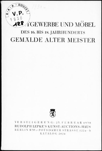 Kunstgewerbe und Möbel des 16. bis 19. Jahrhunderts, Gemälde alter Meister : [vente du 25 février 1930]