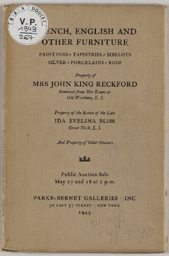 Property of Mrs John King Reckford [...] ; Property of the estate of the late Ida Evelina Bliss [...] : [vente des 27 et 28 mai 1943]