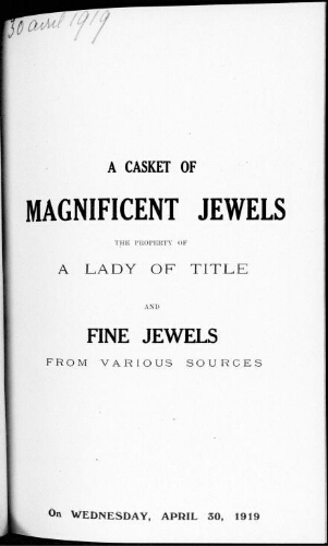 Catalogue of a casket of magnificent jewels [...] : [vente du 30 avril 1919]