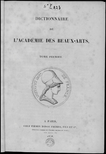 Dictionnaire de l'Académie des Beaux-arts. Tome 1